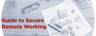 Guide to Secure Remote Working