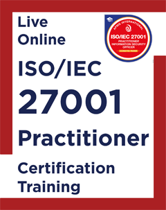 ISO IEC 27001 Practitioner Certification Training Course