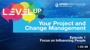 Level Up Episode 1 - Level Up your Project and Change Management - How to influence people.