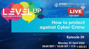Level Up Episode 59 – Level up your Career – How to protect against Cyber Crime