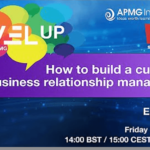 Level Up Episode 67 - Level Up your Career - How to build a culture of Business Relationship Management