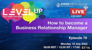 Level Up Episode 78 – Level Up your Career – How to become a Business Relationship Manager